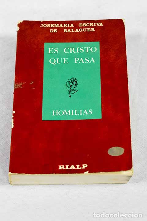 Libros: El Cristo que pasa: Homil&iacute;as.- Escriv&aacute; de Balaguer, Josemar&iacute;a