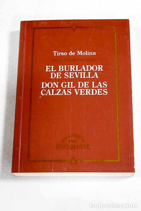 Libros: El burlador de Sevilla ; Don Gil de las calzas verdes.- Molina, Tirso de