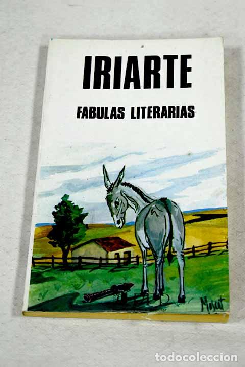 Libros: F&aacute;bulas literarias: Iriarte, Tom&aacute;s de.- Iriarte, Tom&aacute;s de