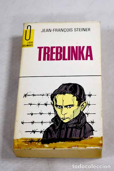 Libros: Treblinka: Steiner, Jean-Francois.- Steiner, Jean-Francois