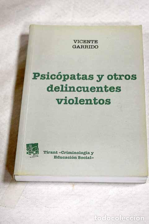Libros: Psic&oacute;patas y otros delicuentes violentos.- Garrido Genov&eacute;s, Vicente