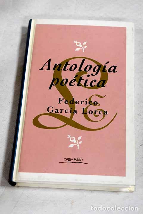 Libros: Antolog&iacute;a po&eacute;tica: Garc&iacute;a Lorca, Federico.- Garc&iacute;a Lorca, Federico