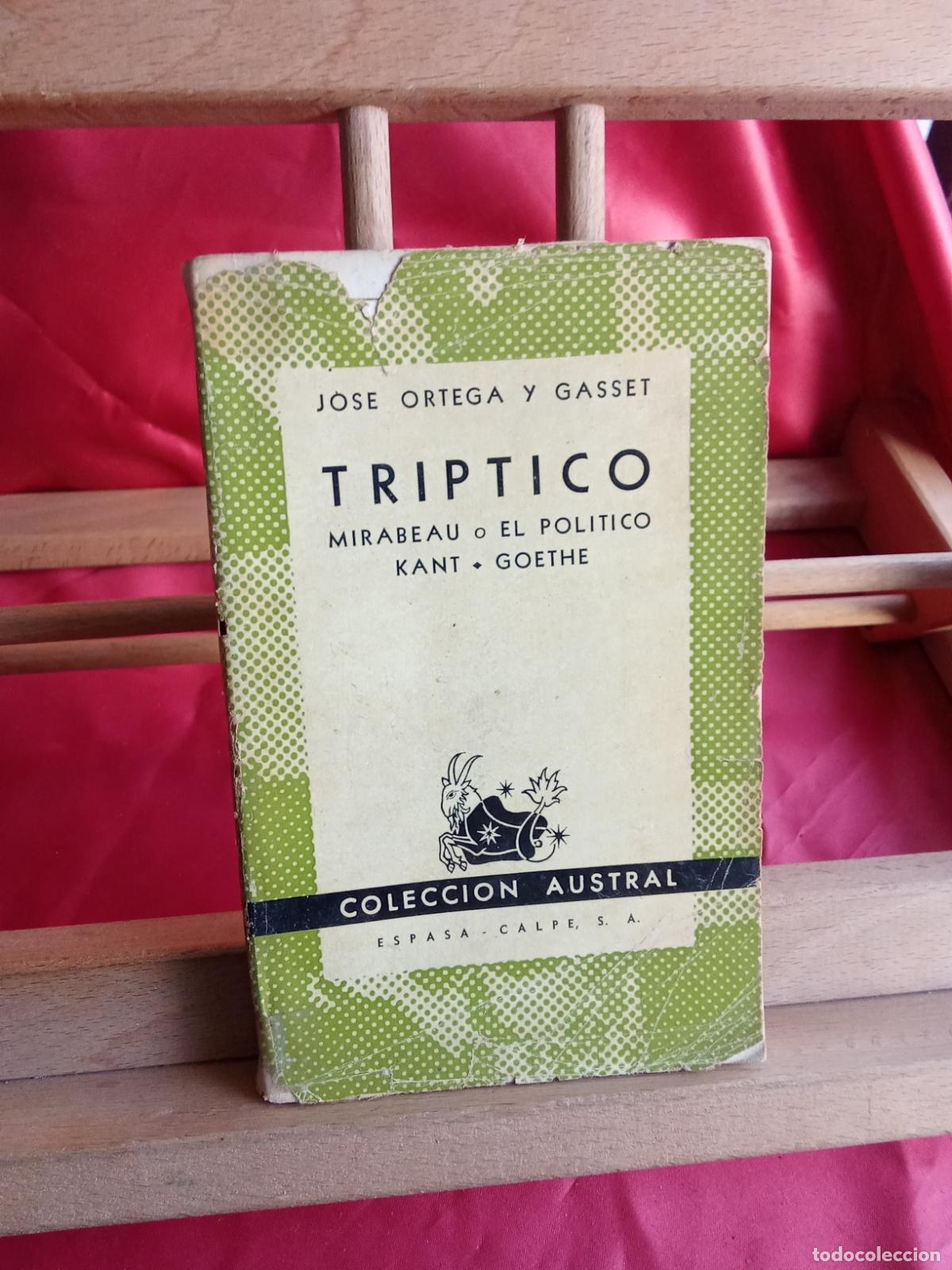 B&uuml;cher: Triptico: Mirabeau o el politico, Kant Goethe. Jos&eacute; Ortega Gasset 1941 L.31642-1535