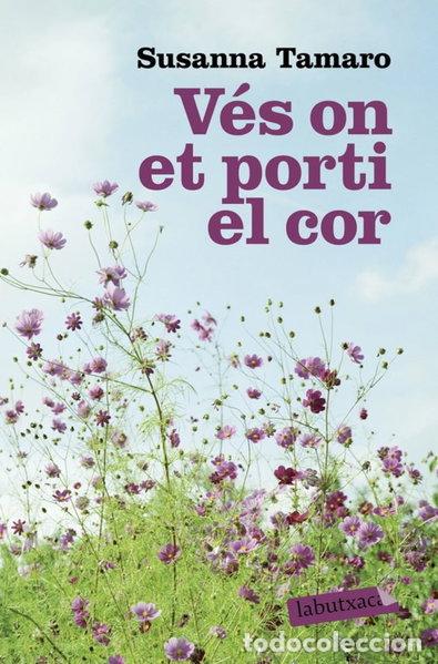 Libros: V&eacute;s on et porti el cor- 9788496863767