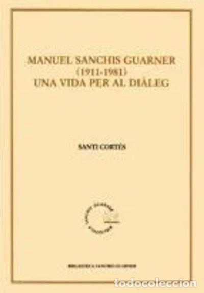 Libros: Manuel Sanchis Guarner, 1911-1981- 9788484154136