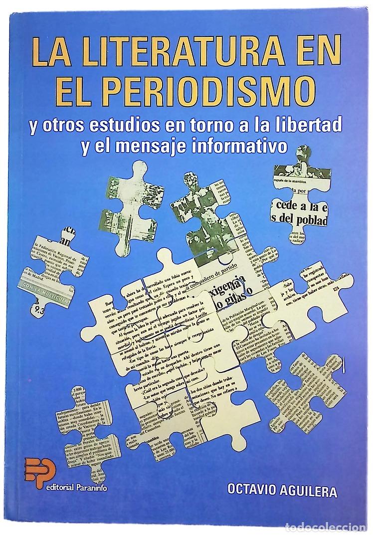 Libros: La literatura en el periodismo y otros estudios en torno a la libertad y el mensaje informativo