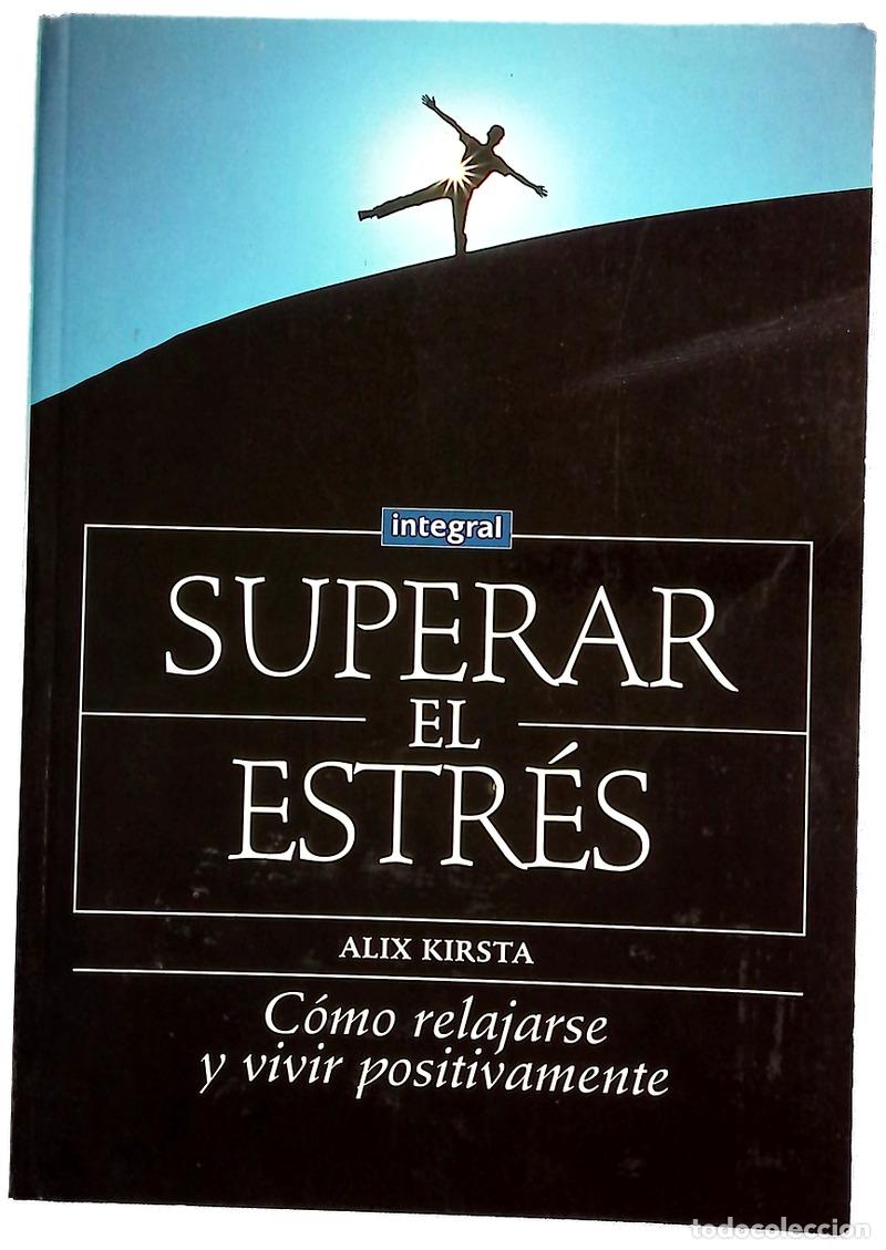 Libros: Superar el estres - ALIX KIRSTA