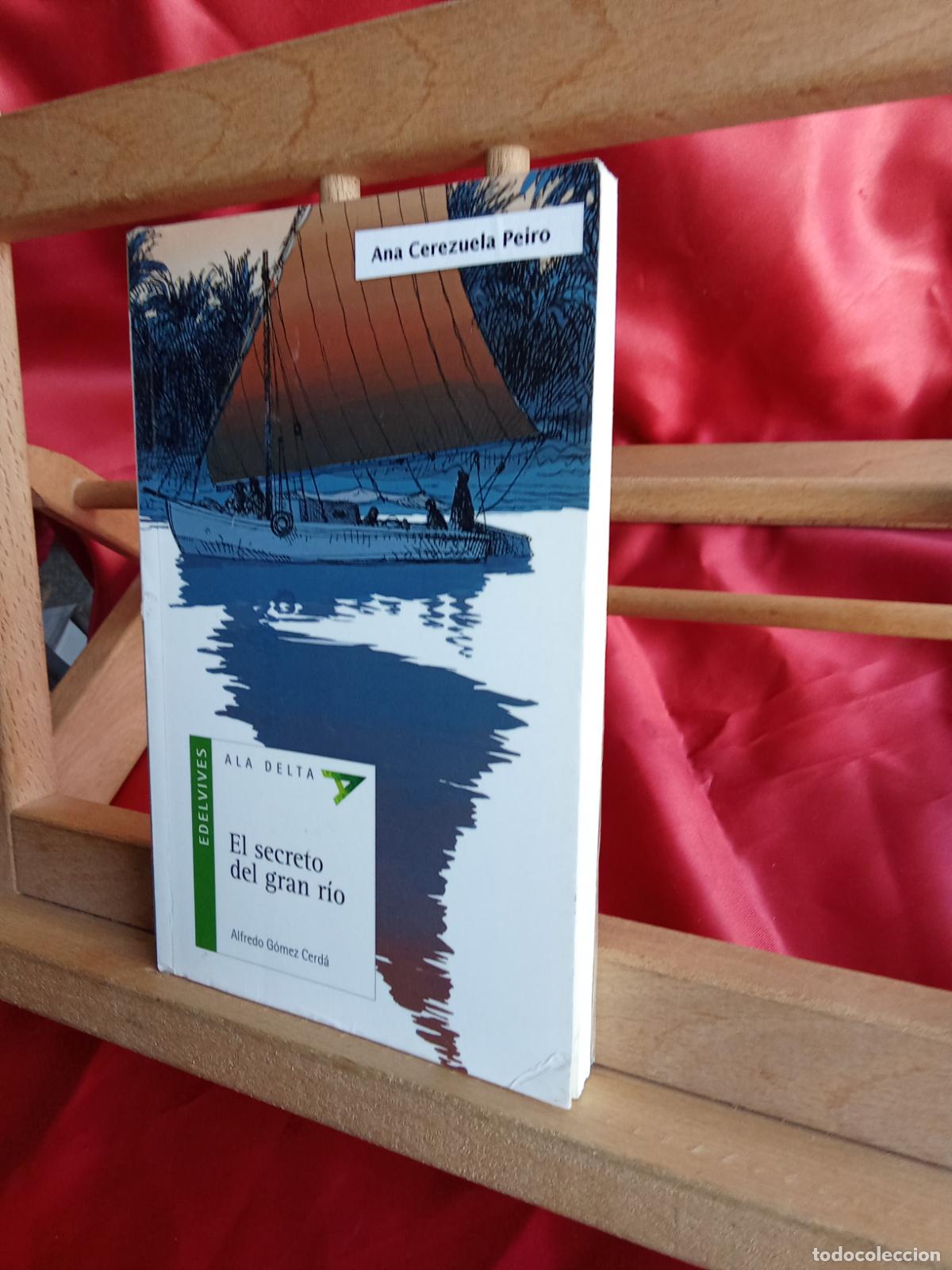 Libros: El secreto del gran r&iacute;o. Ana Cerezuela Peiro L.31642-1540