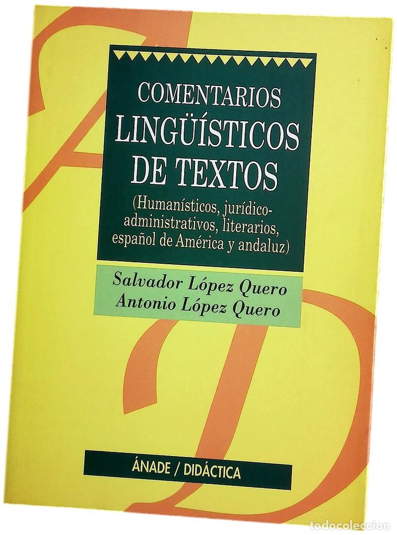 Livres: Comentarios ling&uuml;&iacute;sticos de textos : (human&iacute;sticos, jur&iacute;dico-administrativos, literarios, espa&ntilde;ol...