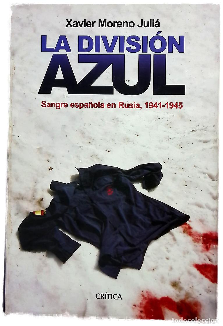 Livres: La Divisi&oacute;n Azul sangre espa&ntilde;ola en Rusia, 1941-1945