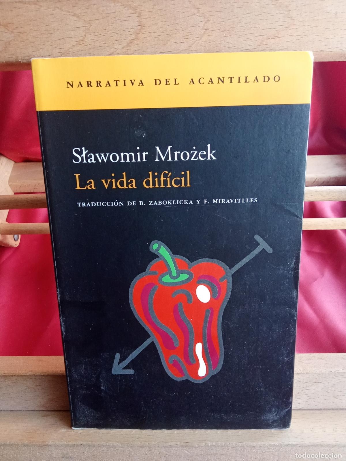 Livres: La vida dif&iacute;cil. Slawomir Mrozek L.31642-1543