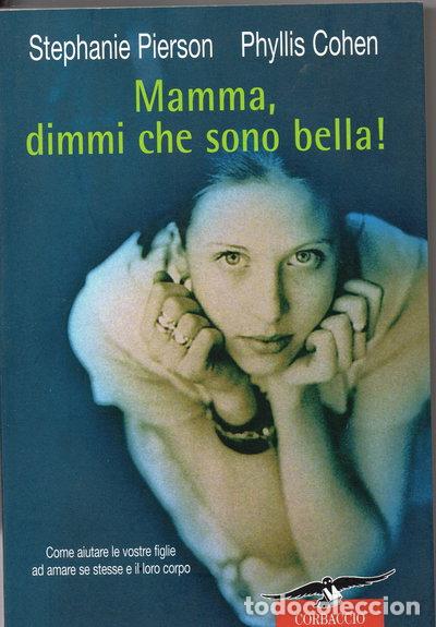 Livres: Mamma, dimmi che sono bella!- 9788879725538