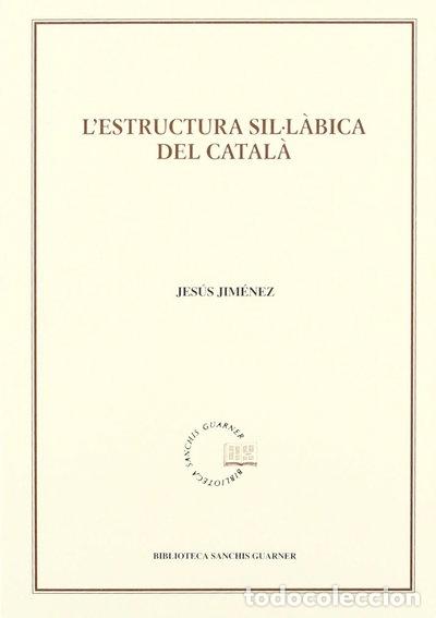B&uuml;cher: L'estructura sil&middot;l&agrave;bica del catal&agrave;- 9788484151166
