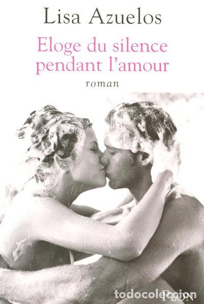 B&uuml;cher: Eloge du silence pendant l'amour- 9782259207812