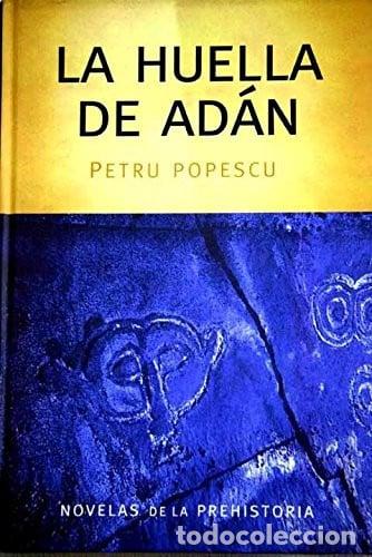 books: La huella de Ad&aacute;n - Petru Popescu