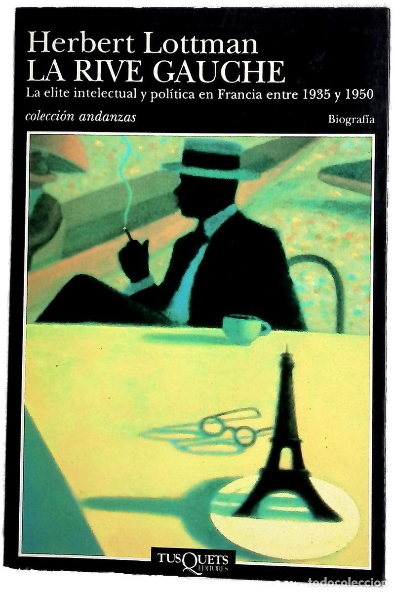Libros: La Rive Gauche la &eacute;lite intelectual y pol&iacute;tica en Francia entre 1935 y 1950