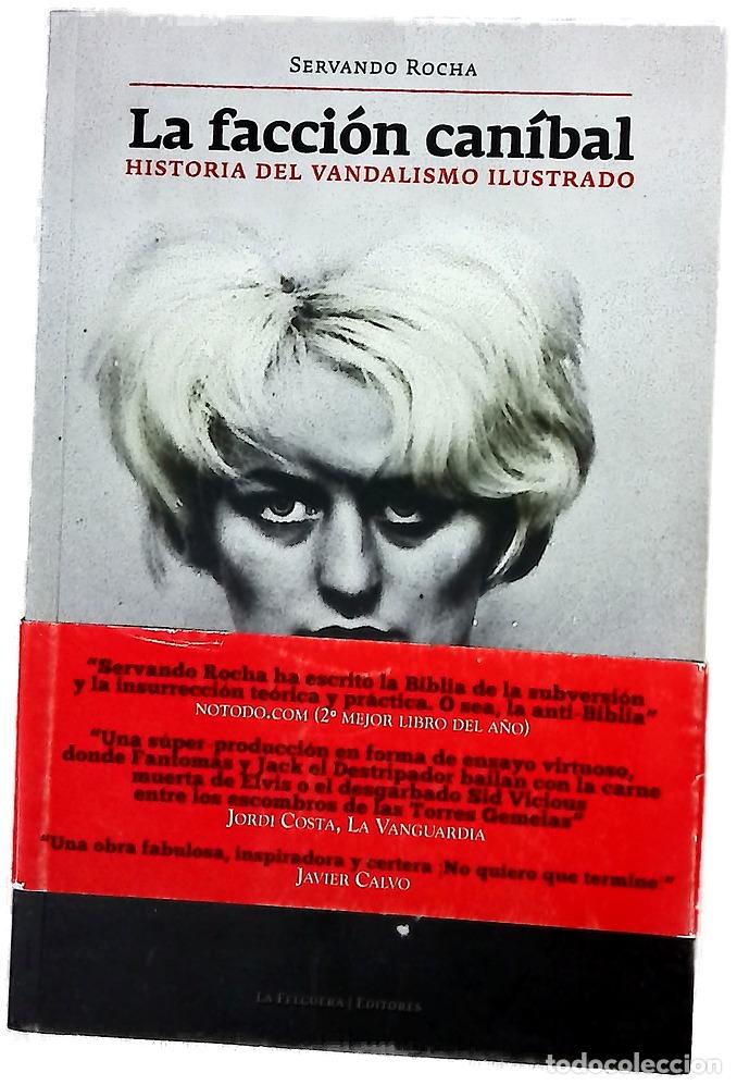 Libros: La facci&oacute;n can&iacute;bal : historia del vandalismo ilustrado