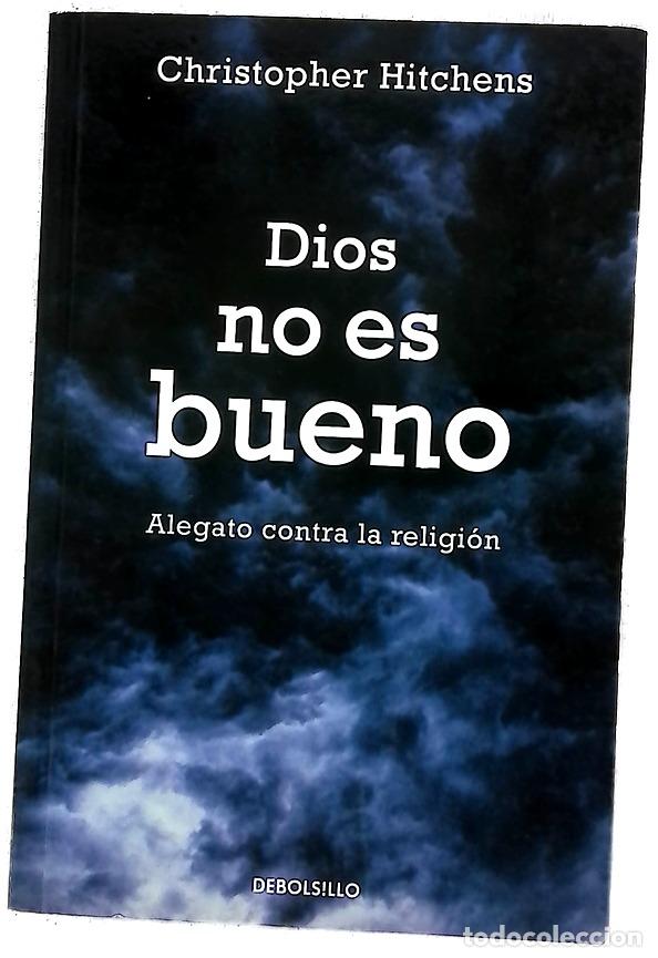 Libros: Dios no es bueno alegato contra la religi&oacute;n