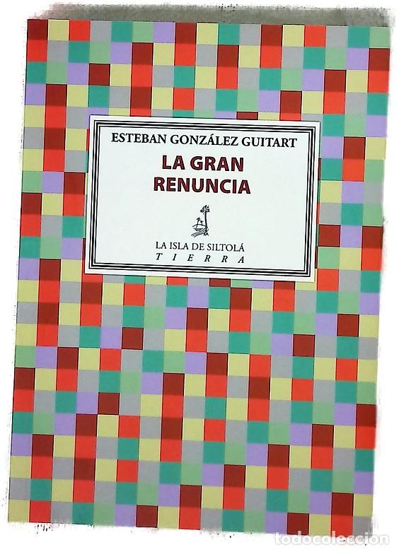 Libros: La gran renuncia - Gonz&aacute;lez Guitart, Esteban