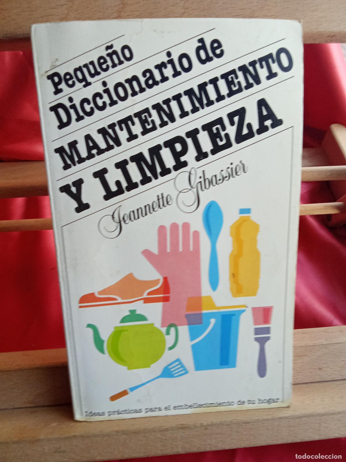 Libros: Peque&ntilde;o diccionario de mantenimiento y limpieza. Jeannette Gibassier L.31642-1549
