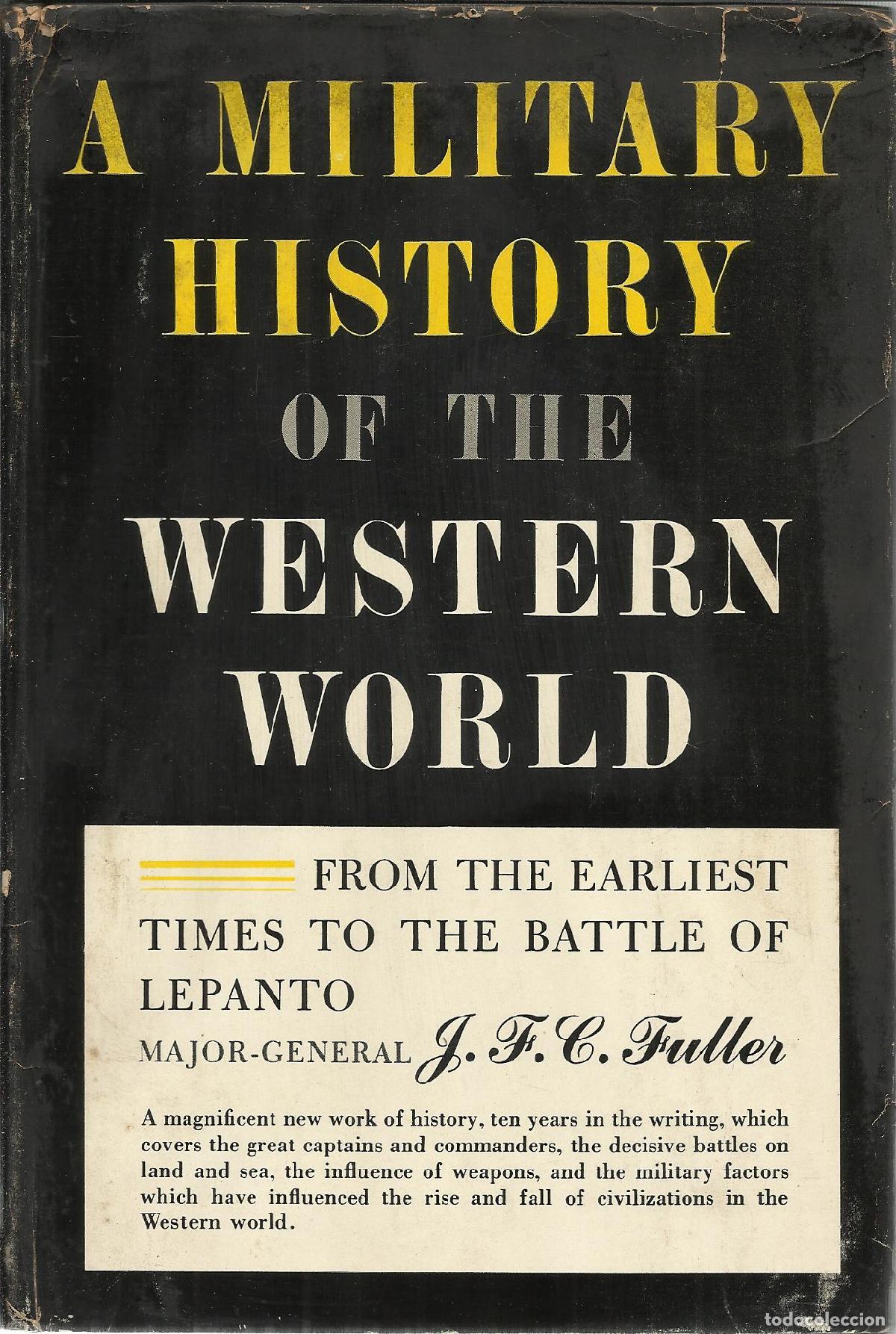 Libri di seconda mano: A MILITARY HISTORY OF THE WESTERN WORLD - FULLER, J. F. C. (GENERAL)