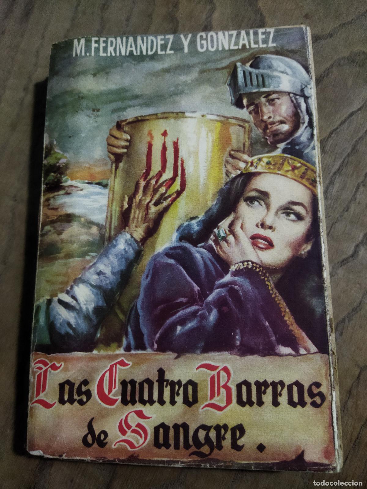 books: LAS CUATRO BARRAS DE SANGRE - FERN&Aacute;NDEZ Y GONZ&Aacute;LEZ, MANUEL