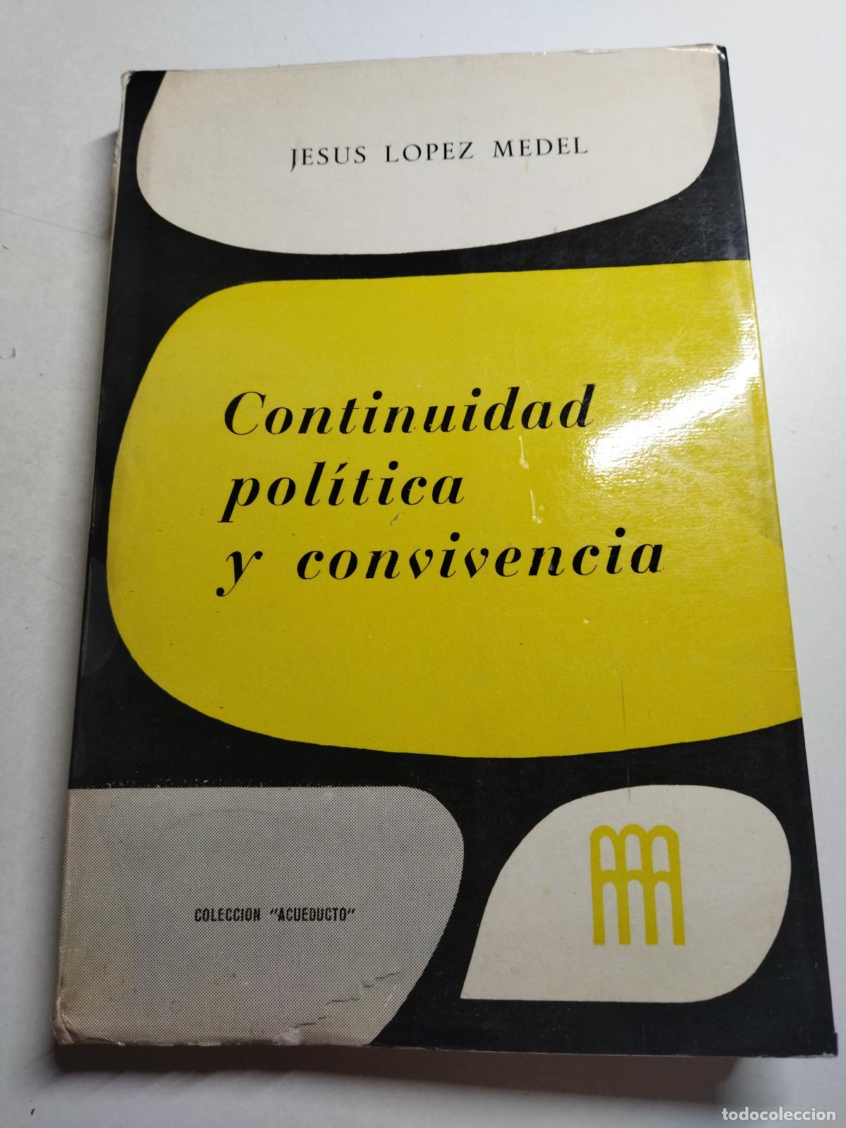 Libri di seconda mano: CONTINUIDAD POLITICA Y CONVIVENCIA - L&Oacute;PEZ MEDEL , JES&Uacute;S