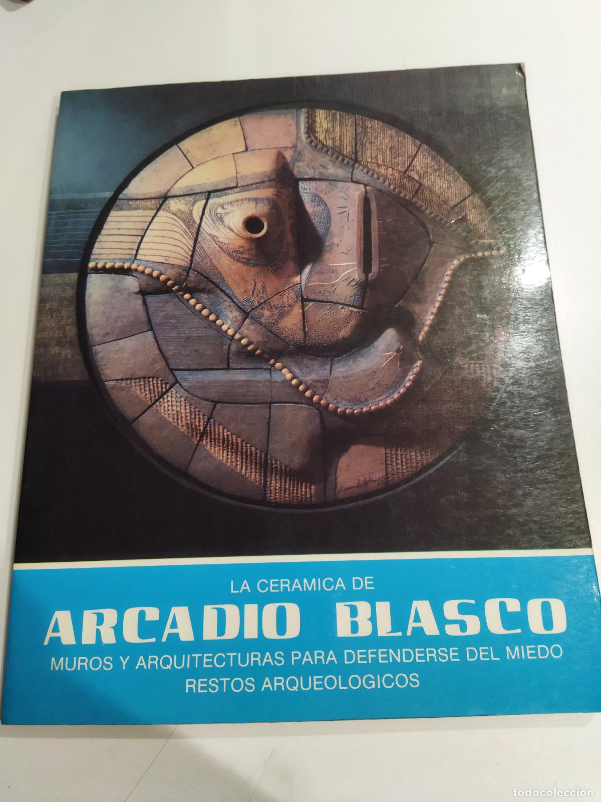 Libros: LA CERAMICA DE ARCADIO BLASCO. - VARIOS