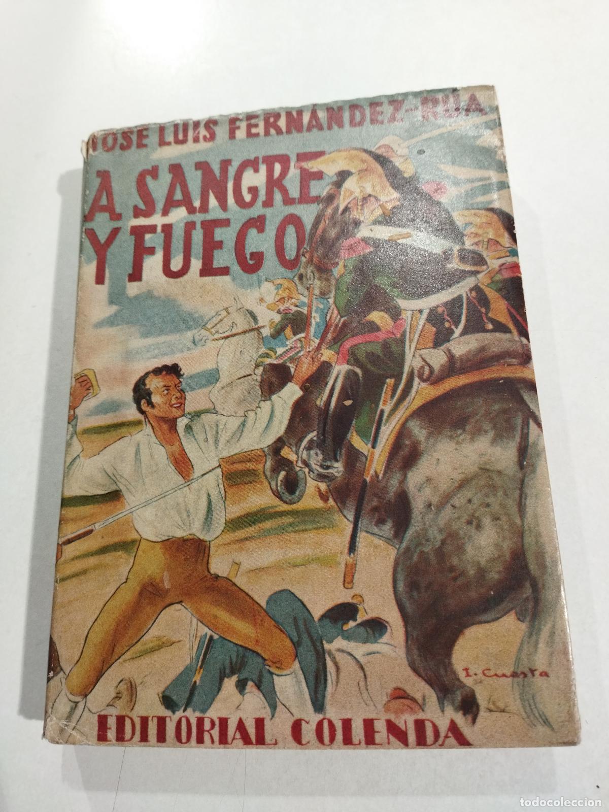 Libri di seconda mano: A SANGRE Y FUEGO - FERNANDEZ-RUA, JOSE LUIS