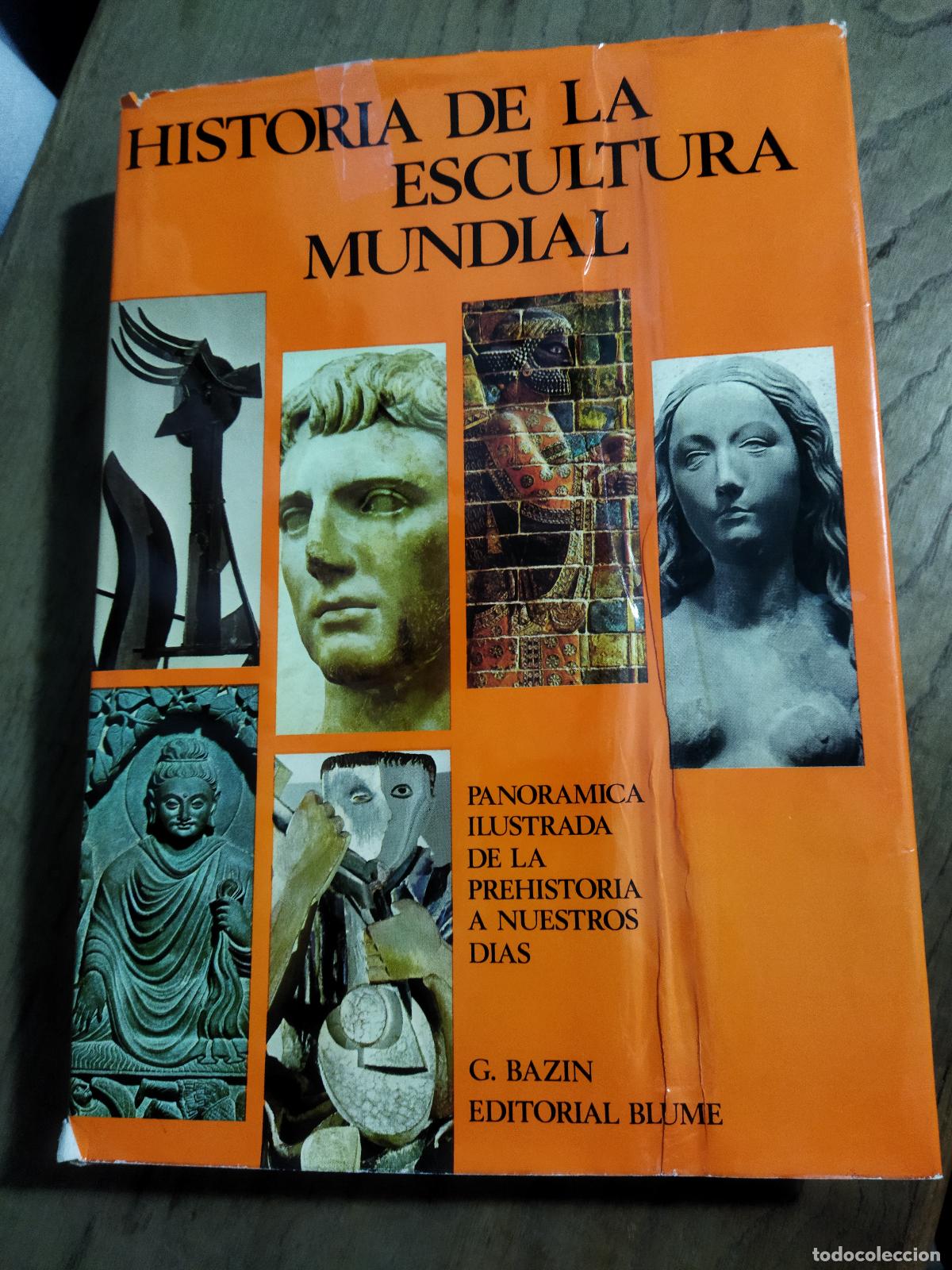 Livres: HISTORIA DE LA ESCULTURA MUNDIAL - BAZIN , GERMAIN