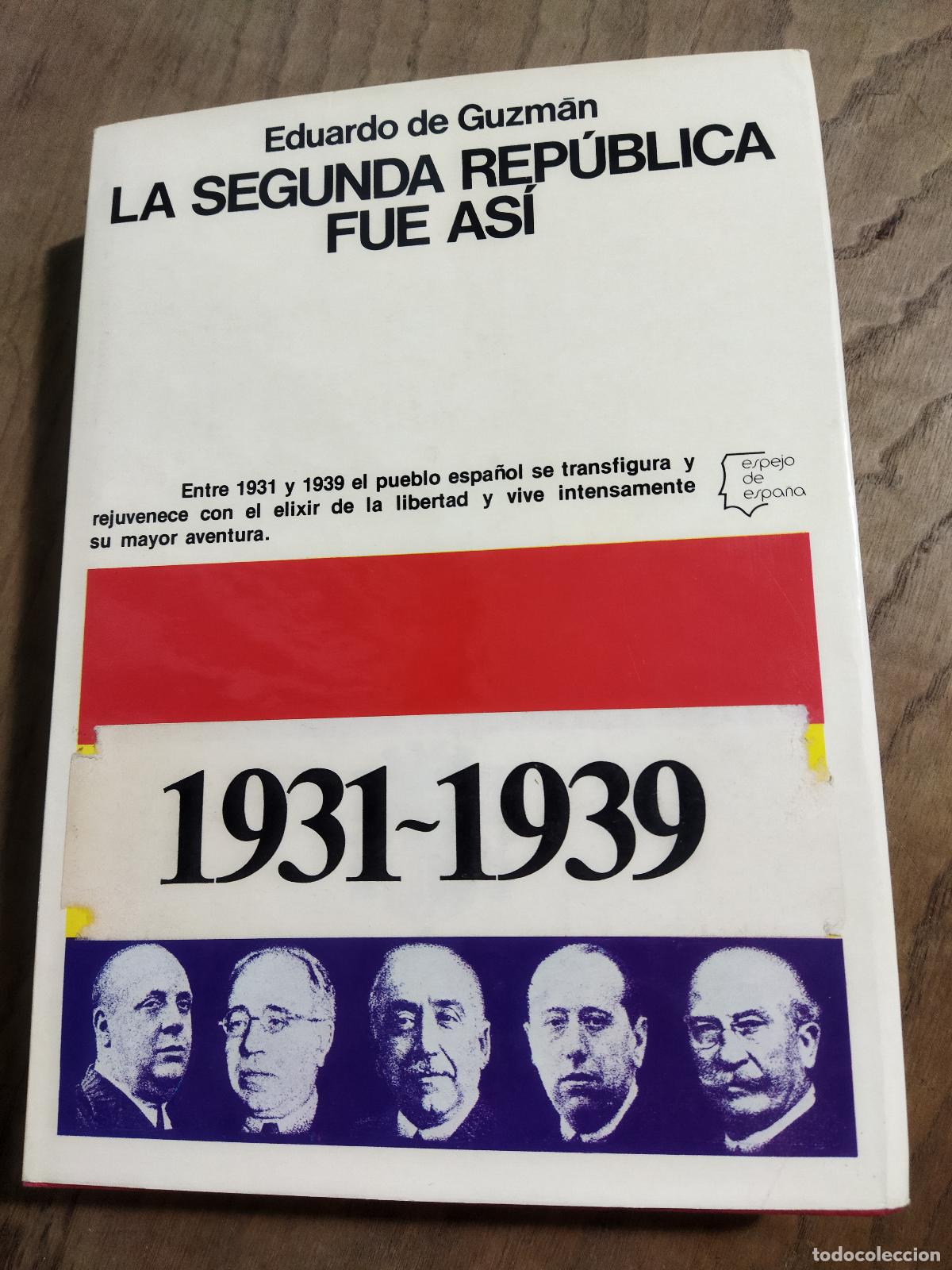 B&uuml;cher: LA SEGUNDA REPUBLICA FUE ASI - DE GUZM&Aacute;N, EDUARDO