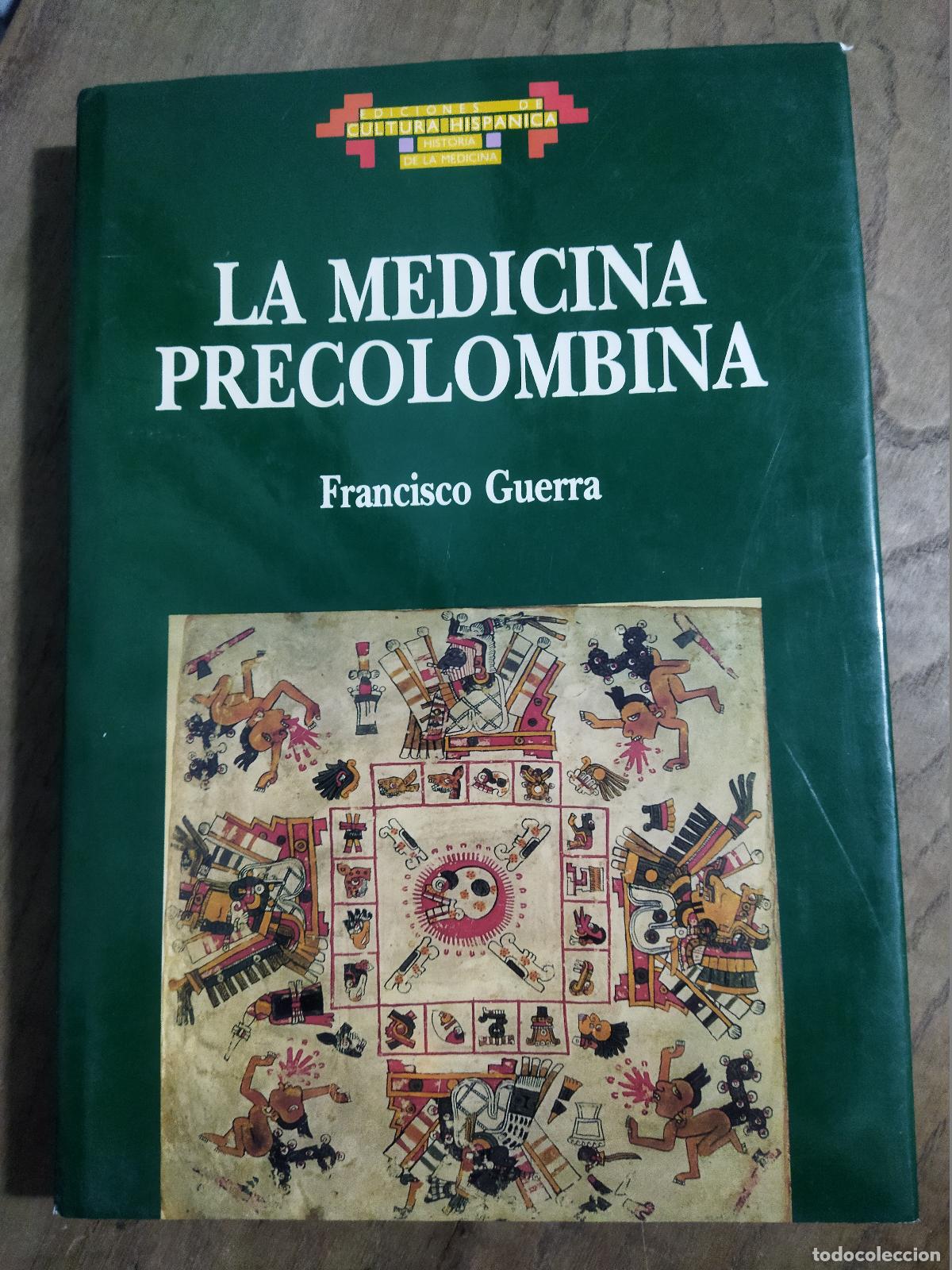 Livres: LA MEDICINA PRECOLOMBINA - GUERRA, FRANCISCO