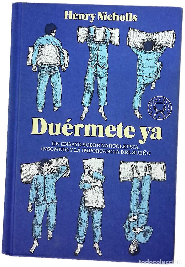 books: Du&eacute;rmete ya : un ensayo sobre la narcolepsia, insomnio y la importancia del sue&ntilde;o