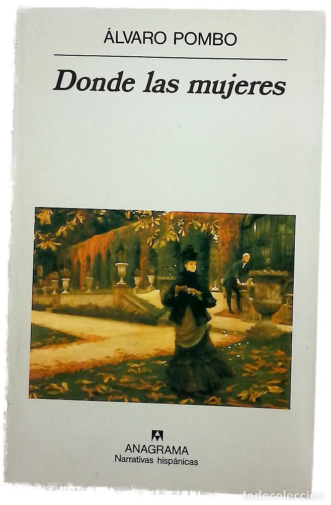 Libri di seconda mano: Donde las mujeres - Pombo, &Aacute;lvaro