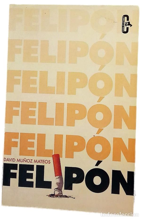 Libri di seconda mano: Felip&oacute;n - Mu&ntilde;oz Mateos, David