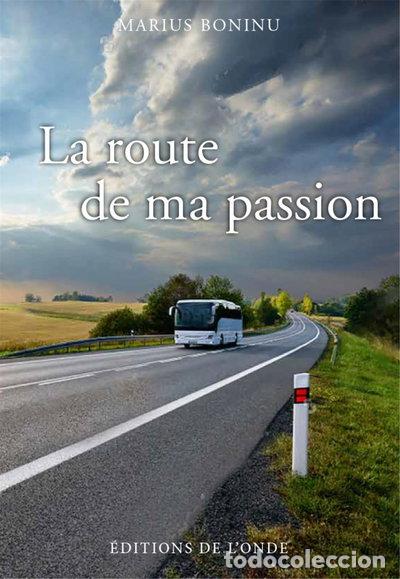 B&uuml;cher: La route de ma passion- 9782371581883