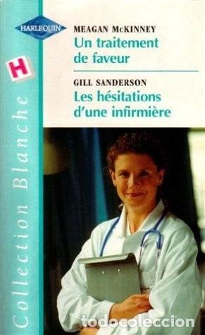 B&uuml;cher: Un traitement de faveur / Les h&eacute;sitations d'une infirmi&egrave;re- 9782280034951