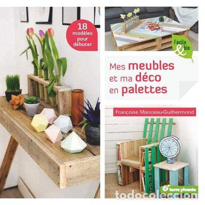 Libros: Mes meubles et ma d&eacute;co en palettes- 9782360982240