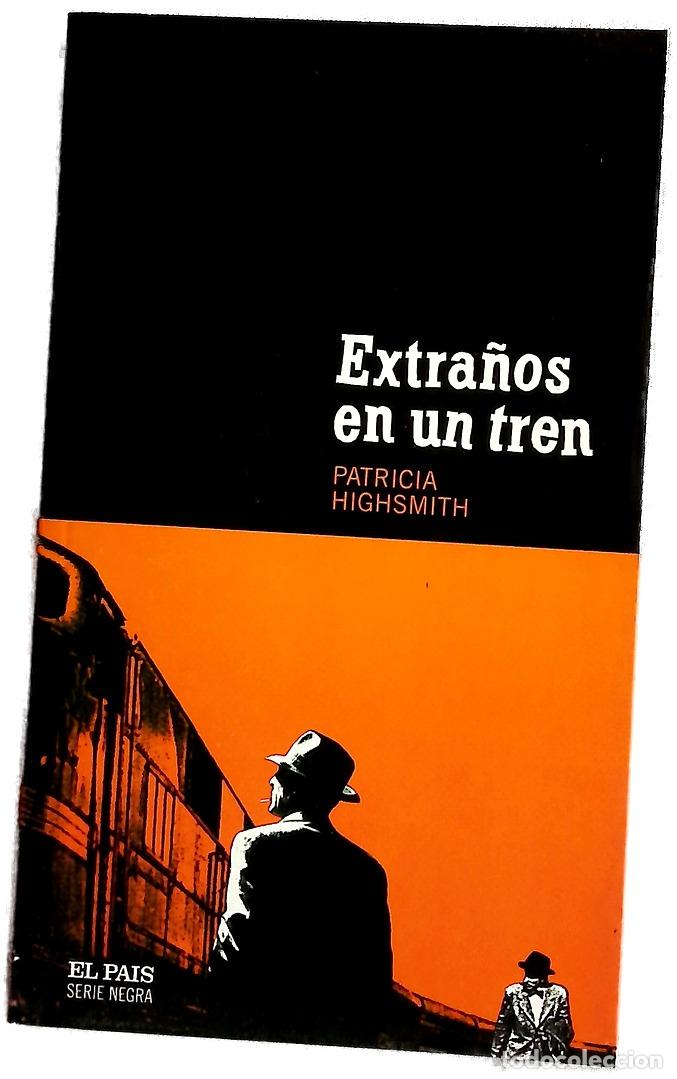 Libros: Extra&ntilde;os en un tren - Highsmith, Patricia