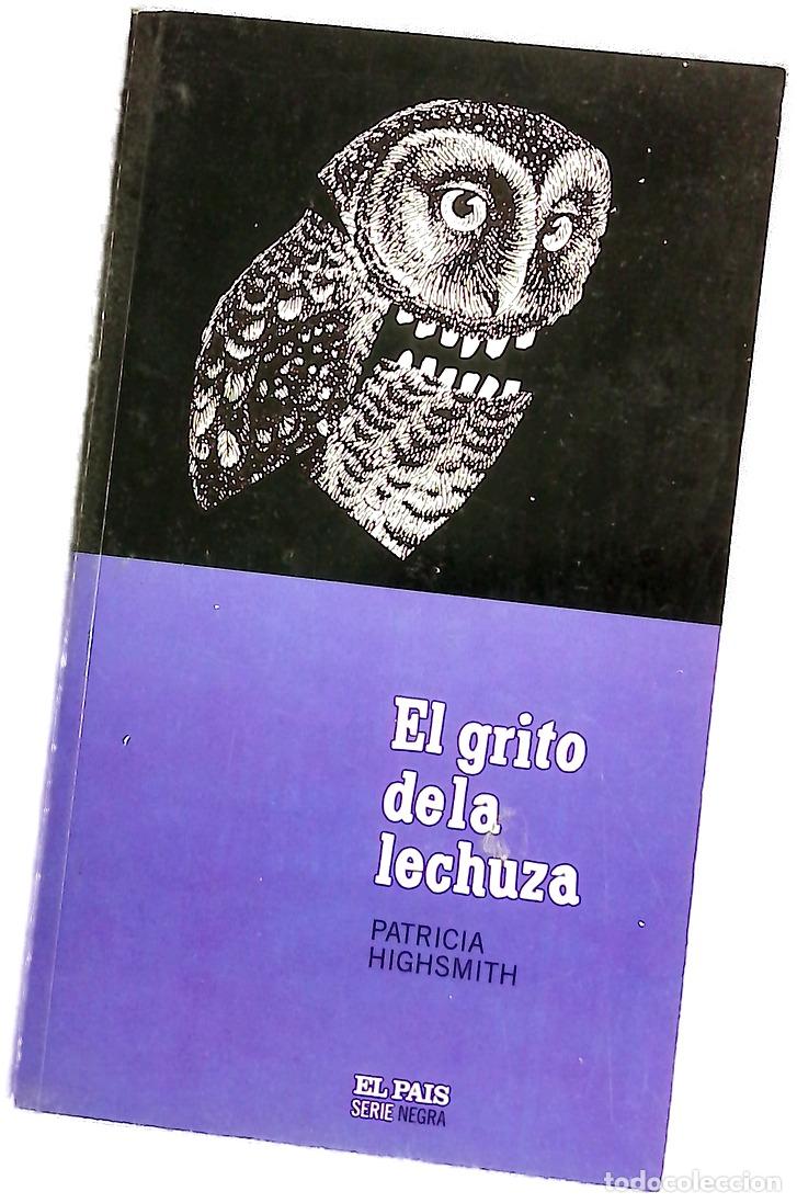 Libros: El grito de la lechuza - Highsmith, Patricia