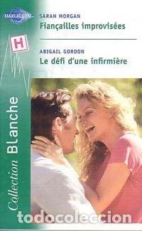 Libros: Fian&ccedil;ailles improvis&eacute;es / Le d&eacute;fi d'une infirmi&egrave;re- 9782280035071