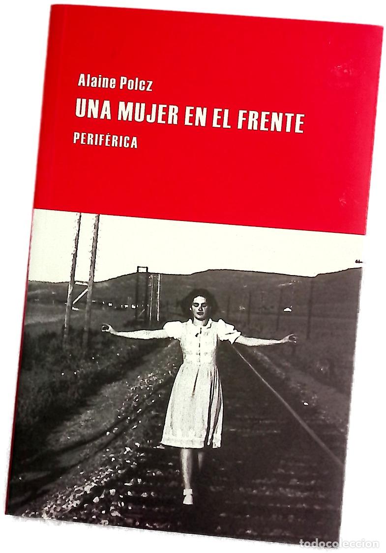 Libros: Una mujer en el frente - Polcz, Alaine