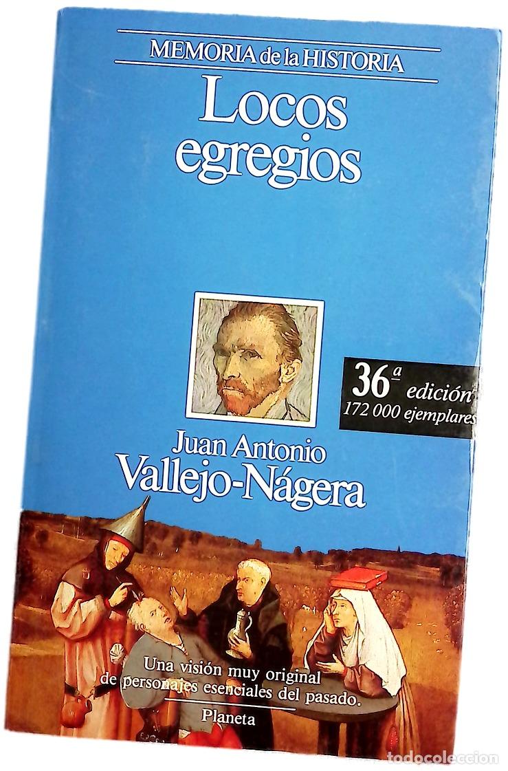 Libros: Locos egregios - Vallejo-N&aacute;gera, Juan Antonio