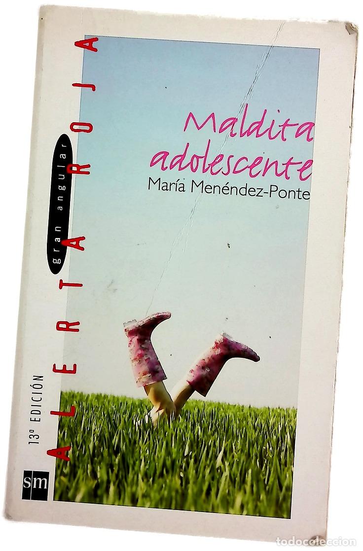 Libros: Maldita adolescente - Men&eacute;ndez-Ponte, Mar&iacute;a