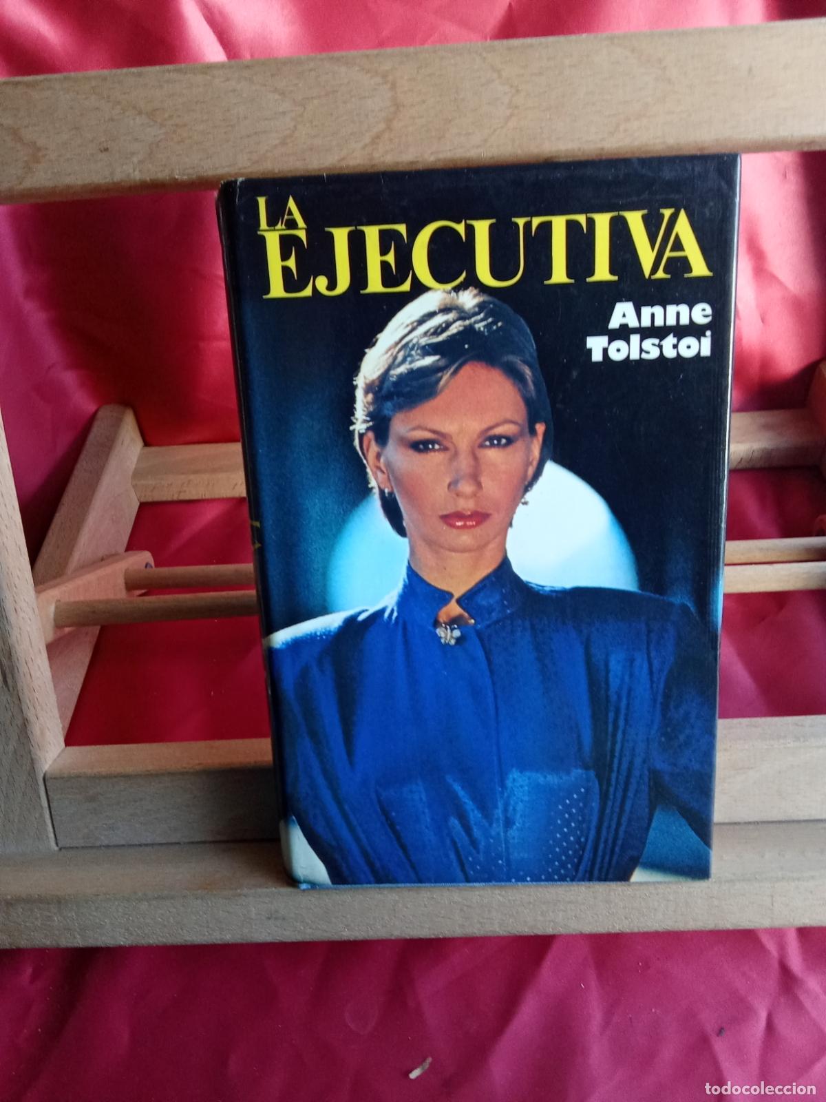 Libros: La ejecutiva. Anne Tolstoi L.12331-832