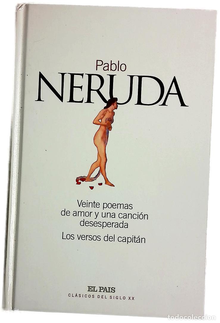 Libros: Veinte poemas de amor y una canci&oacute;n desesperada ; Los versos del capit&aacute;n