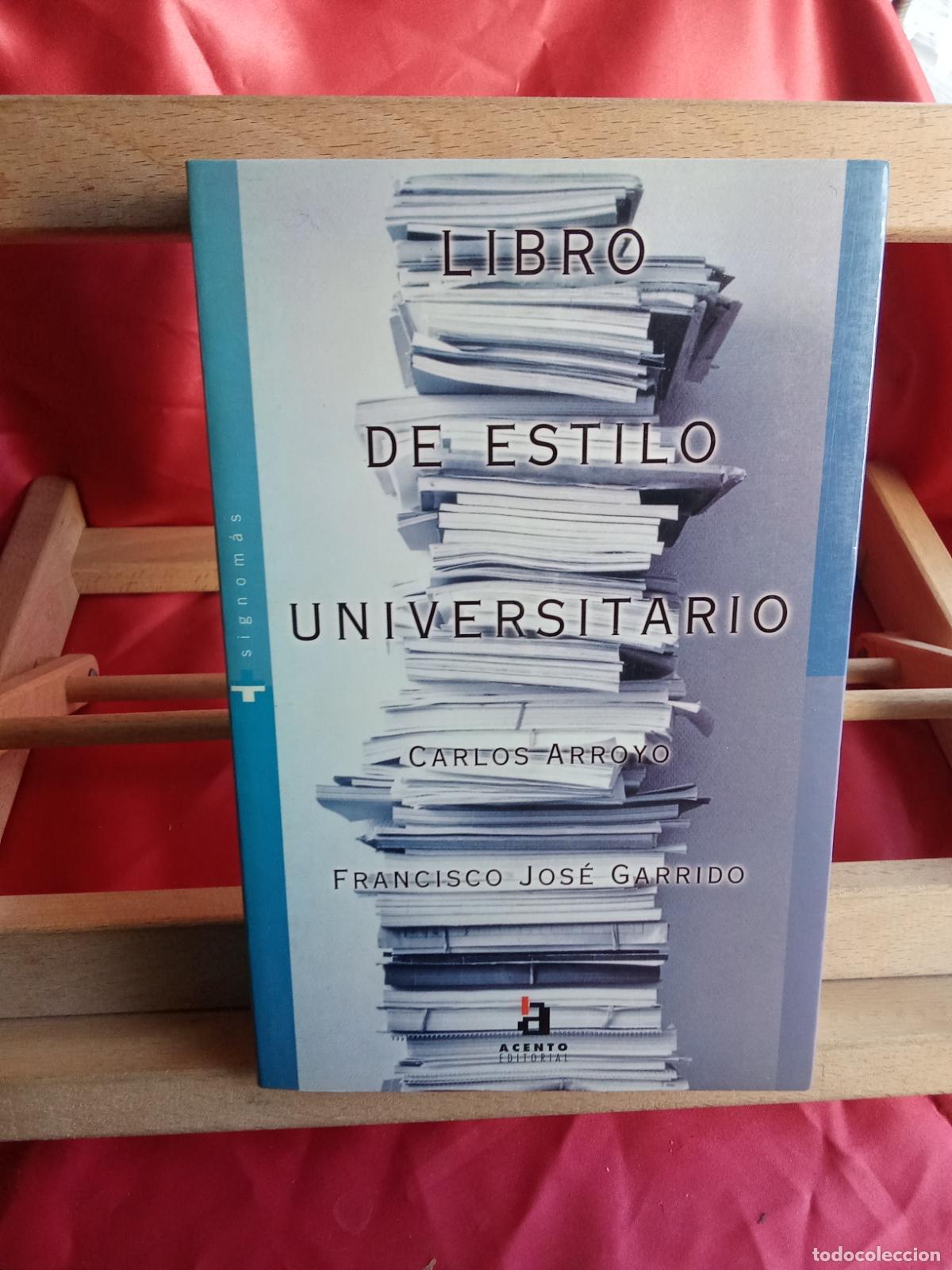 Libros: Libro de estilo universitario. Carlos Arroyo y Francisco Jos&eacute; Garrido L.12331-833