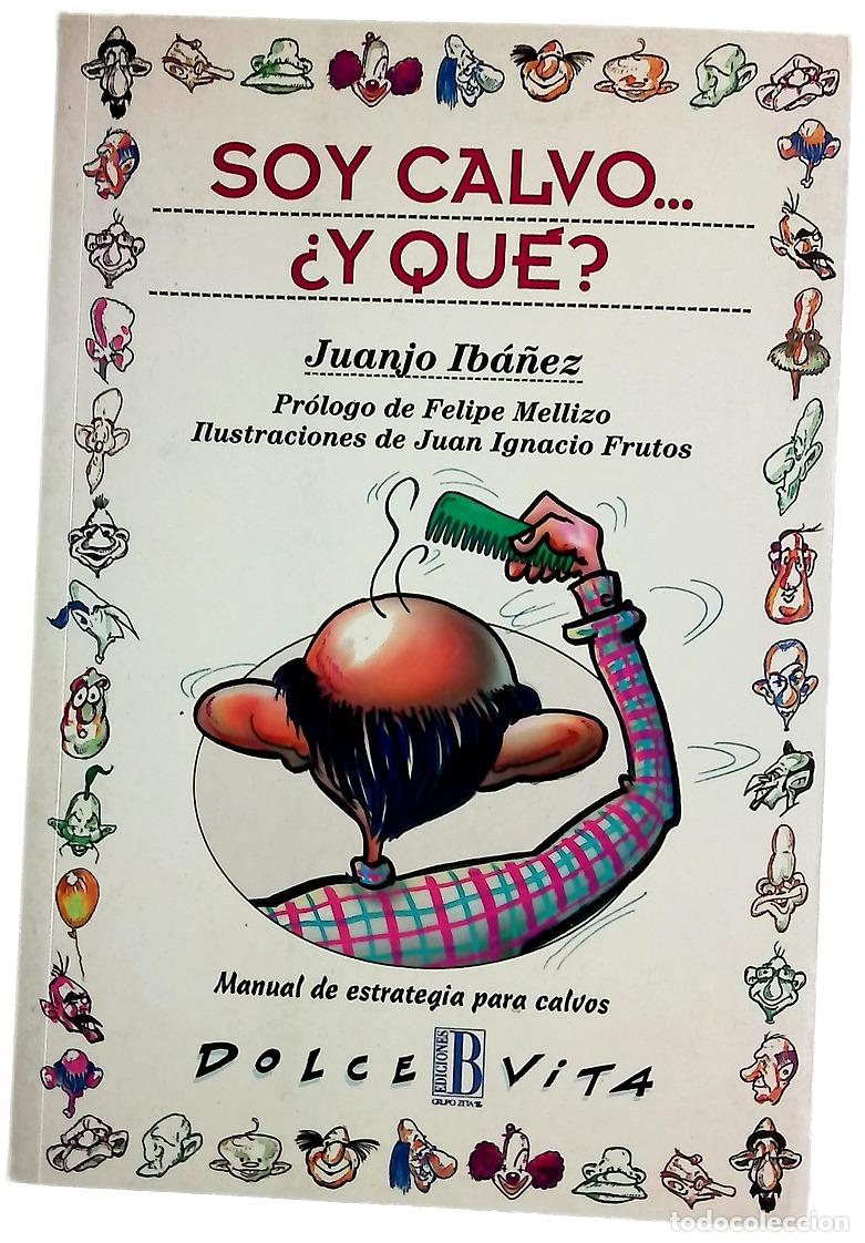 Livros em segunda m&atilde;o: Soy calvo-- &iquest;y qu&eacute;? - Ib&aacute;&ntilde;ez, Juanjo; Frutos, Juan Ignacio