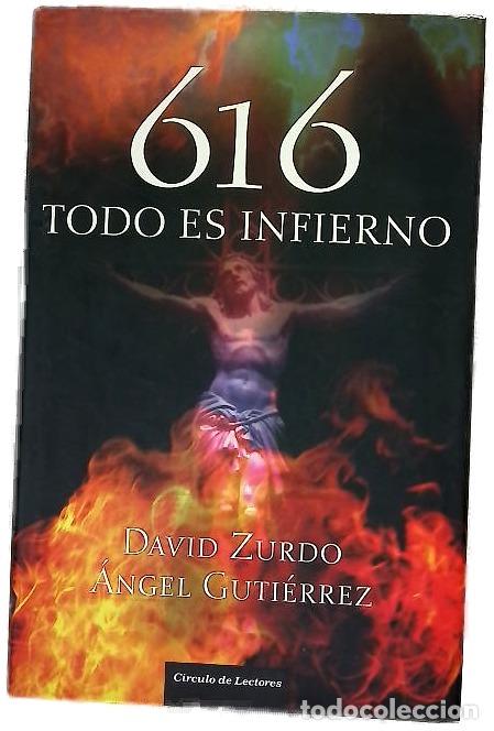 B&uuml;cher: 616 todo es infierno - Zurdo, David; Guti&eacute;rrez, &Aacute;ngel