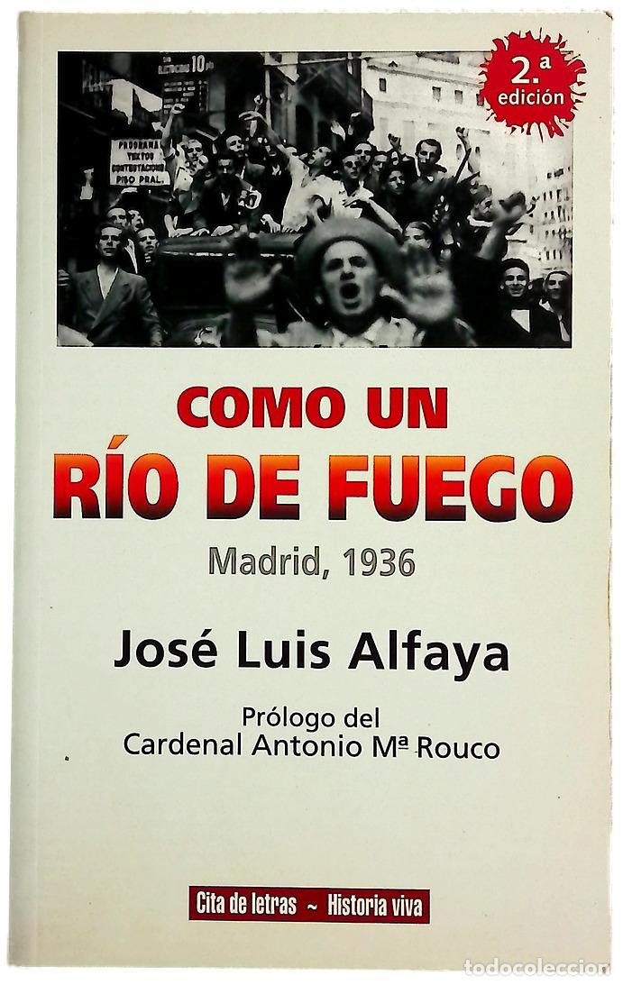 Libros: Como un r&iacute;o de fuego Madrid, 1936